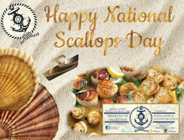 National Baked Scallop Day (March 12) Museum of Maritime Navigation